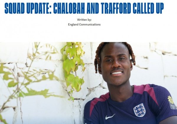 对塞尔维亚+阿尔巴尼亚！官方：英格兰队补招查洛巴和特拉福德